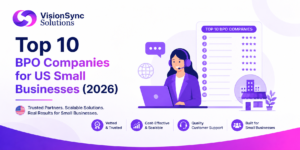 Top 10 BPO Companies for US Small Businesses